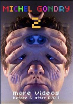 Michel Gondry 2: More Videos观看