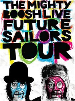 The Mighty Boosh Live: Future Sailors Tour观看