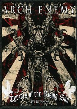 Arch Enemy: Tyrants of the Rising Sun观看