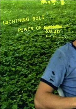 Lightning Bolt: The Power of Salad and Milkshakes观看