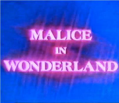 Malice in Wonderland观看