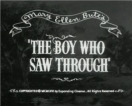 The Boy Who Saw Through观看