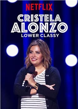 Cristela Alonzo: Lower Classy观看