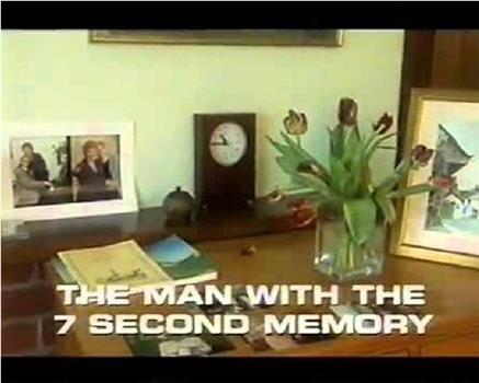 The Man with the 7 Second Memory观看