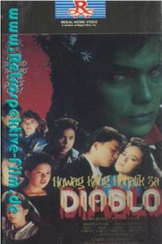 Huwag kang hahalik sa diablo观看