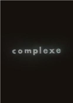 Complex=微熱の破璃あるいは悲しい饒舌ワルツに乗って葬列の散歩道观看