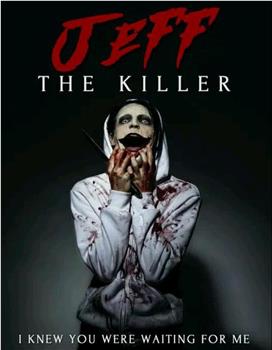 Jeff the Killer: The Movie观看