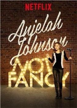 Anjelah Johnson: Not Fancy观看