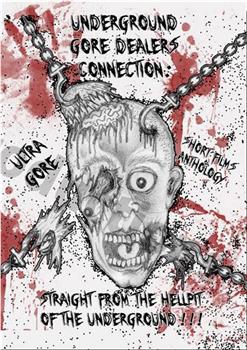 Underground Gore Dealers Connection观看