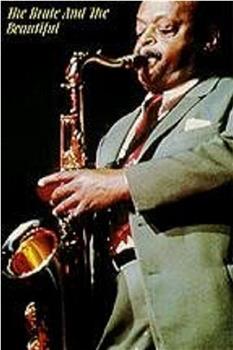 Ben Webster: The Brute and the Beautiful观看
