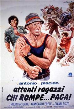 Antonio e Placido - Attenti ragazzi... chi rompe paga观看