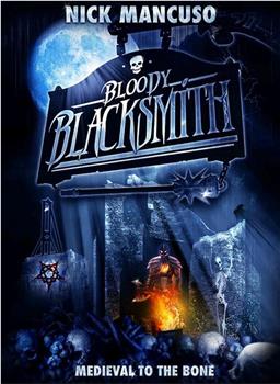 Bloody Blacksmith观看