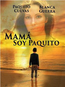 Mamá, soy Paquito观看