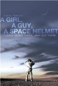 A Girl, a Guy, a Space Helmet观看