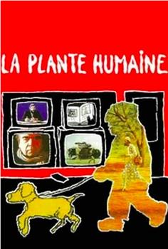 La plante humaine观看