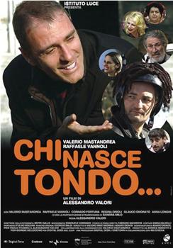 Chi nasce tondo...观看