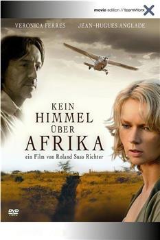 Kein Himmel über Afrika观看