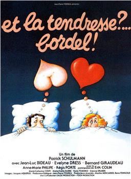 Et la tendresse ? Bordel !观看