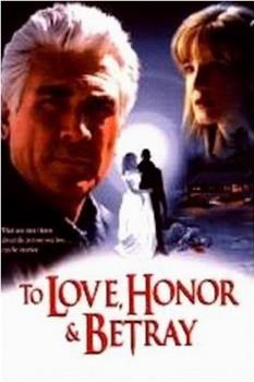 To Love, Honor and Betray观看