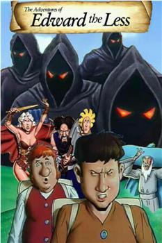The Adventures of Edward the Less观看