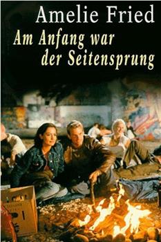 Am Anfang war der Seitensprung观看