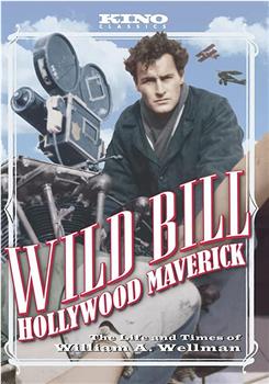 Wild Bill: Hollywood Maverick观看