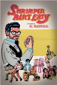 Al Madrigal: Shrimpin' Ain't Easy观看