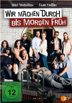 Wir machen durch bis morgen früh观看