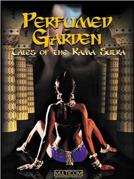 Tales of The Kama Sutra: The Perfumed Garden观看