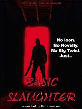 Basic Slaughter观看