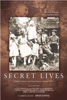 Secret Lives: Hidden Children and Their Rescuers During WWII观看