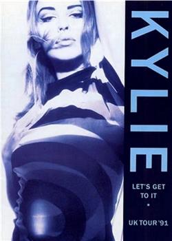 Kylie: Live - 'Let's Get to It' Tour观看