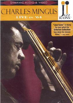 Jazz Icons: Charles Mingus Live in '64观看