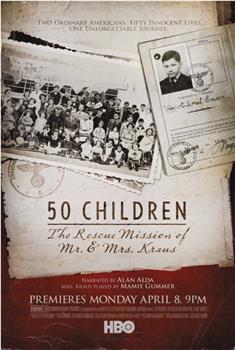 50 Children: The Rescue Mission of Mr. And Mrs. Kraus观看