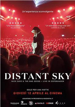 Distant Sky - Nick Cave & The Bad Seeds Live in Copenhagen观看