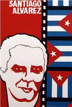 Accelerated Under-development: In the Idiom of Santiago Alvarez观看