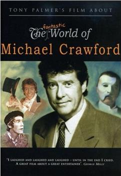 The Fantastic World of Michael Crawford观看