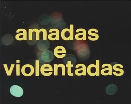 Amadas e Violentadas观看