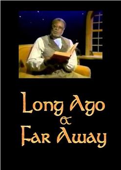 Long Ago and Far Away观看