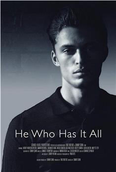 He Who Has It All观看