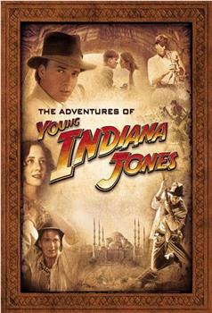 The Adventures of Young Indiana Jones Season 1观看