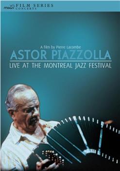 Astor Piazzolla: Live at the Montreal Jazz Festival观看