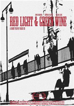 Red Light & Green Wine观看