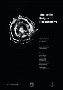 The Toxic Reigns of Resentment观看