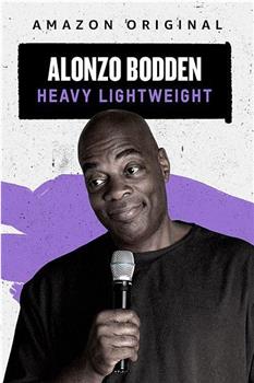 Alonzo Bodden: Heavy Lightweight观看