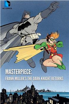 Masterpiece: Frank Miller's The Dark Knight Returns观看