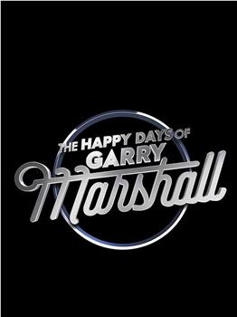 The Happy Days of Garry Marshall观看