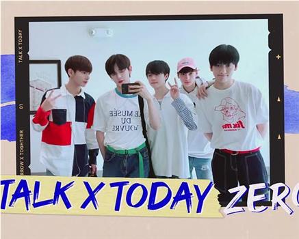 TALK X TODAY : ZERO观看