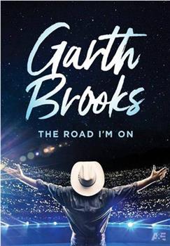 Garth Brooks: The Road I'm On观看