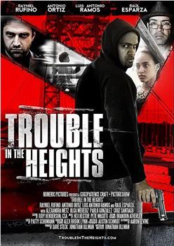 Trouble in the Heights观看